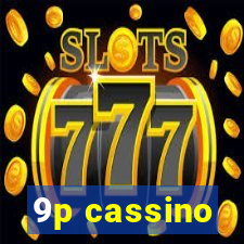 9p cassino